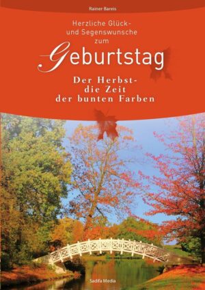 Art. 631 - Herzliche Glück- und Segenswunsche zum Geburtstag - Der Herbst, die Zeit der bunten Farbe